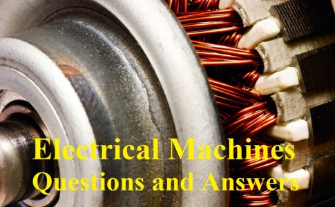 Electrical Machines Questions and Answers