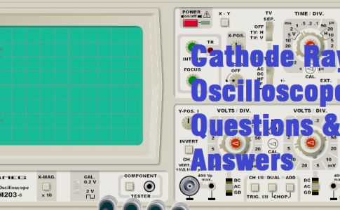Cathode Ray Oscilloscope Questions & Answers