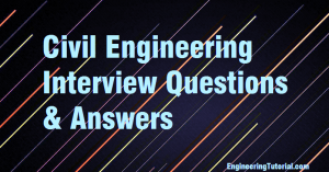 Civil Engineering Interview Questions & Answers