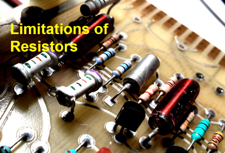 Limitations of Resistors