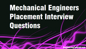 Mechanical Engineers Placement Interview Questions