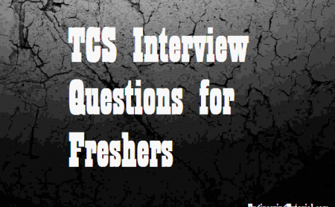 TCS Interview Questions for Freshers