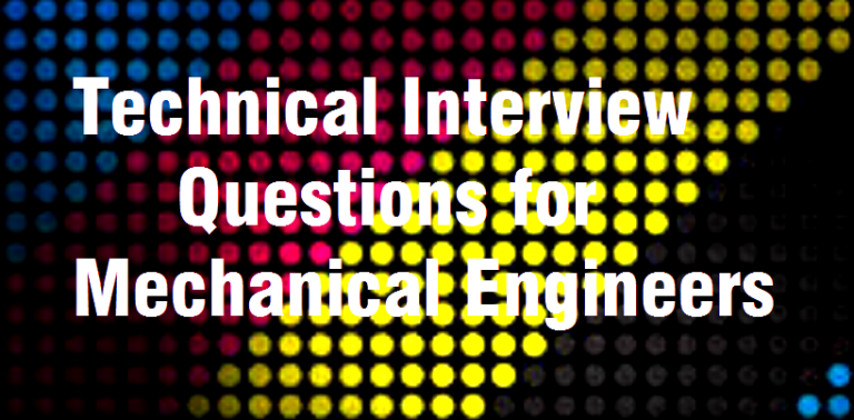 Technical interview questions for mechanical engineers